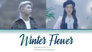 California love is a hip hop song by 2pac featuring dr. Younha Winter Flower Feat Rm Of Bts Lyrics Colorcoded Lyrics Han Bts Lyric Winter Flowers Lyrics