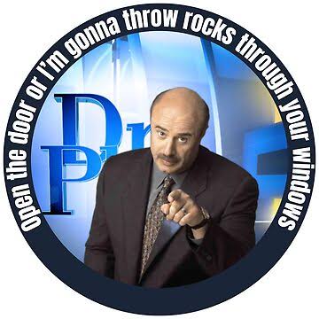Dr Phil / I'm gonna throw rocks" Sticker for Sale by WAIFUPOPSTUDIO |  Redbubble