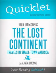 These papers were written primarily by students and provide critical analysis of the lost continent: Quicklet On Bill Bryson S The Lost Continent Travels In Small Town America Cliffsnotes Like Summary Analysis And Commentary Alissa Grosso Vearsa 9781614648253 E Sentral Ebook Portal