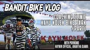 Itu merupakan pertanda loh, yuk temukan arti dari mimpi tersebut berdasarkan erek erek dan. Bandit Bike Vlog Coaching Clinic Kayu Kolek Bike Park Sumatra Barat Part1 Youtube