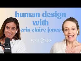 Human Design with Erin Claire Jones