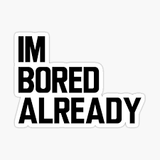 See 2 authoritative translations of bored in spanish with example sentences, phrases and audio pronunciations. Im Bored Stickers Redbubble