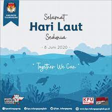 Tujuan peringatan hari laut sedunia adalah untuk merayakan lautan dunia kita bersama dan. Selamat Hari Laut Sedunia Bersama Kita Bisa Kpu Tulungagung