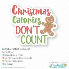 Download Christmas Calories Don T Count Free Svg File For Cricut