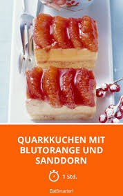 Quarkkuchen Mit Blutorange Und Sanddorn Rezept Blutorange Quarkkuchen Kuchen