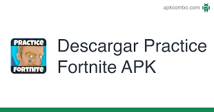 Fortnite nos propone disputar batallas online . Practice Fortnite Apk 1 3 Juego Android Descargar