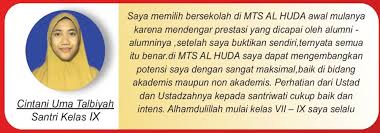 Semua berawal dari mantra sakti man jadda wajada yang diajarkan pertama kali saat masuk pondok modern gontor. Testimoni Mts Al Huda Putri Malang Man Jadda Wajada