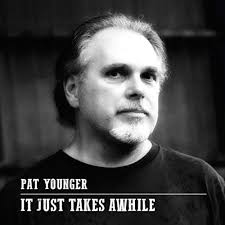 Amazon.com: It Just Takes Awhile : Pat Younger: Digital Music