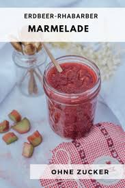 Erdbeer Rhabarber Marmelade Ohne Zucker Carinaberry Com Rezept Rhabarber Marmelade Marmelade Ohne Zucker Erdbeer Rhabarber