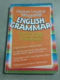Menguasai bahasa inggris ini sangatlah pantas dianggap sebagai batu loncatan menuju. Panduan Lengkap Menguasai English Grammar Disertai Contoh Contoh Penerapan Nya 2007