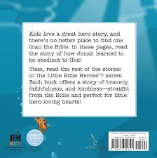 Here's some important factors to consider. Jonah Little Bible Heroes Board Book B H Publishing