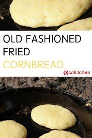 Old Fashioned Fried Cornbread Cornbread Doesn T Have To Be Baked In A Cast Iron Skillet To Be Old Fashione Corn Bread Recipe Fried Cornbread Cornmeal Recipes