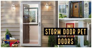 The wooden fence allows pets to stay away from dangerous areas while providing a safe fence for play and rest. Storm Door Pet Doors Conservation Construction Of Texas