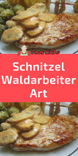 Schnitzel Waldarbeiter Art In 2020 Rezepte Kochrezepte Fleisch Gerichte