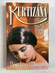 Dora Levy Mossanen: Kurtizána