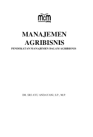 Kentang merupakan salah satu komoditas hortikultura yang banyak dikonsumsi oleh masyarakat. Pdf Manajemen Agribisnis Pendekatan Manajemen Dalam Agribisnis Bem Fp 2019 2020 Academia Edu