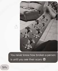 I had this tune in my head like (sings the opening riff of do i wanna know?, including drums) you know what i mean? You Never Know How Broken A Person Is Until You See Their Scars The Lion King Know Your Meme