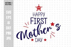 Where to find free cut files for mothers day cards. Happy First Mother S Day Graphic By Danieladoychinovashop Creative Fabrica Happy Mothers Day Happy Mothers First Mothers Day
