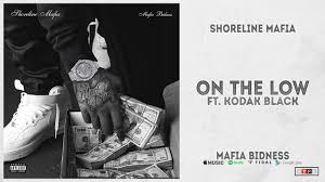 (06.07.2020) kodak black on spotify. Shoreline Mafia On The Low Ft Kodak Black Mafia Bidness Youtube