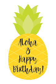 U would say, hau'oli lā hānau lohi! Happy Birthday How Do You Say Happy Birthday In Hawaiian