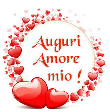 Auguri Amore Mio Buon Compleanno Amore Mio Auguri Di Buon Compleanno Buon Compleanno Amore