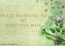 For me you are and will be my only girl. 35 Sweet Good Morning Quotes For Wife 2021 Lovely Quotes