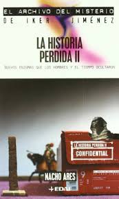 Romance, fantasía, ciencia ficción y otros. La Historia Perdida Ll Libro Nacho Ares Pdf Midmemedpu