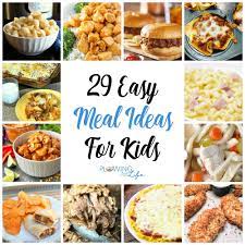 Because who has the time to make a separate dinner for the kids and the adults? 29 Easy Dinner Ideas For Kids Plowing Through Life