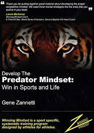 While the caliber of their games may differ, athletes at every level have one thing in common: Develop The Predator Mindset Win In Sports And Life English Edition Ebook Zannetti Gene Amazon De Kindle Shop