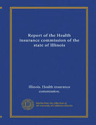 Health insurance commission (1987) 15 fcr 487 at 491; Report Of The Health Insurance Commission Of The State Of Illinois Illinois Health Insurance Commission Amazon Com Books