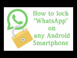 How To Lock Whatsapp On Your Android Youtube