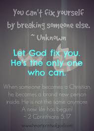 Just click the edit page button at the bottom of the page or learn more in the quotes submission guide. Heartprints Of God God The Healer Of Our Brokenness Quotes About God Encouragement Quotes Spiritual Quotes