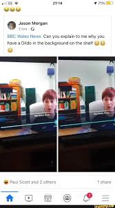 Bbc world service audience relations zone c, 7th floor broadcasting house portland place london w1a 1aa. O Es Jason Morgan 2 Hrs Bbc Wales News Can You Explain To Me Why You Have Dildo In The Background On The Shelf Paul Scott And 2 Others Share Ifunny