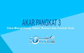 Contoh soal bilangan berpangkat zona ilmu 5. Akar Pangkat 3 Cara Menghitung Tabel Rumus Dan Contoh Soal