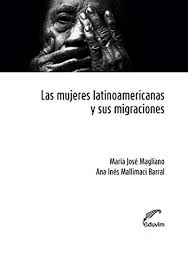 La migración interna es un fenómeno social mediante el cual se dan desplazamientos de personas de su lugar de origen a otra ciudad, pueblo o localidad dentro del mismo país. Amazon Com Las Mujeres Latinoamericanas Y Sus Migraciones Poliedros Spanish Edition Ebook Maria Jose Magliano Ana Ines Mallimaci Barral Gazzera Carlos Daveloza Lisa Kindle Store