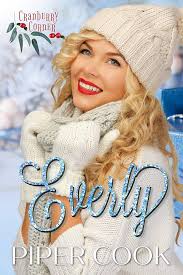 Everly: A Protective Grumpy Sunshine Holiday Rom Com Romance (Cranberry  Corner)