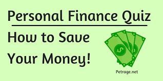 The Personal Finance Quiz How To Save Your Money Finance Quiz Money Quiz Personal Finance