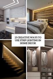 Most of the wifi led strip light for a room can also be equipped with the motion detectors and the dimmer switches. 25 Creative Ways To Use Strip Lighting In Home Decor Digsdigs