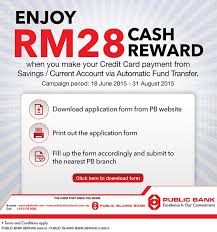 Simply fill out the form below and we'll get back to you. Public Bank Credit Card Promotion Rm28 Cash Reward