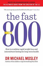Many people who are wishing to lose weight need a little effort to jump start the process. The Fast 800 How To Combine Rapid Weight Loss And Intermittent Fasting For Long Term Health By Michael Mosley
