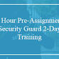 8 Hour Pre-Assignment Security Guard 2-Day event image