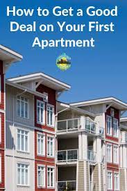How To Get A Good Deal On Your First Apartment Living On The Cheap First Apartment Real Estate Houses Apartment