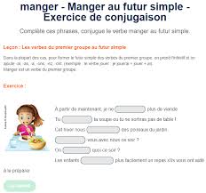 Conjugaison du verbe manger à toutes les formes. Exercice De Conjugaison Manger Au Futur Simple Futur Simple Exercices Conjugaison Jeux Educatifs En Ligne