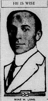 The Strangest Names In American Political History : Boaz Walton Long  (1876-1962), Boaz Willard Williams (1817-1880)