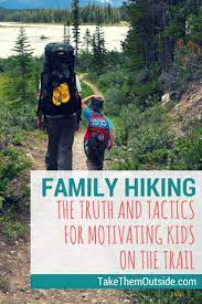 Top 10 Tips For Hiking With Kids Hiking With Kids Camping With Kids Hiking Tips