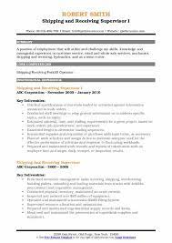 Essential duties of a shipping and based on our collection of example resumes, these professionals should demonstrate supply chain management expertise, supervisory skills. Shipping And Receiving Supervisor Resume Samples Qwikresume