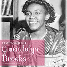 Learn About Poet Gwendolyn Brooks Poetry Contests Poetry Tea Time Poetry Tea