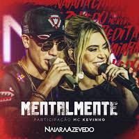 Baixar musica o bebê em mp3 do kevinho e mc kekel, lançado no canal do kondzilla e produzido por rafinha rsq. Mentalmente Naiara Azevedo E Mc Kevinho Mp3 Gratis