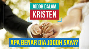 Maybe you would like to learn more about one of these? Jodoh Dalam Kristen Menurut Alkitab Apa Benar Dia Jodoh Saya Tips Buat Para Jomblo Youtube