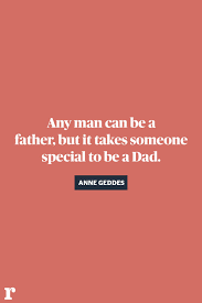 And i just want to say that i love him so much. 15 Best Father S Day Quotes To Share With Dad Meaningful Fatherhood Quotes